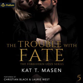 The Trouble with Fate: The Forbidden Love Series, Book 5