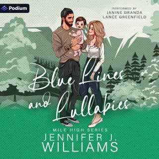 Blue Lines and Lullabies: A Mile High Series Standalone