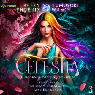 Celestia: Year Three: Aslan Academy: Unicorn Blessed Chronicles, Book 3