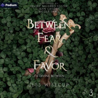 Between Fear and Favor: The Divine Between, Book 3