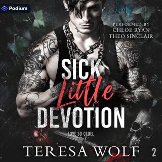 Sick Little Devotion: Love So Cruel, Book 2