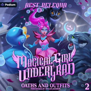 Oaths and Outfits: A Superhero Slice-of-Life LitRPG: Magical Girl Undergrad, Book 2