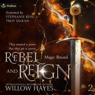 Rebel and Reign: Magic Bound, Book 2