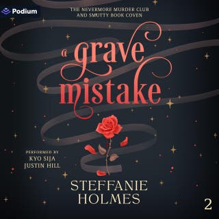 A Grave Mistake: The Nevermore Murder Club and Smutty Book Coven, Book 2