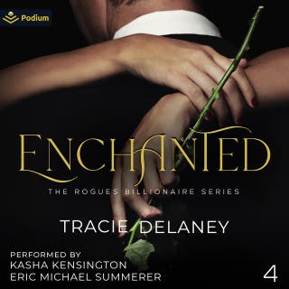 Enchanted: The Rogues Billionaire Series, Book 4