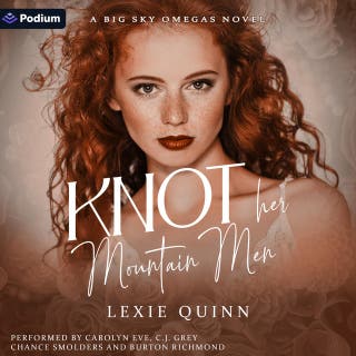 Knot Her Mountain Men: A Big Sky Omegas Standalone