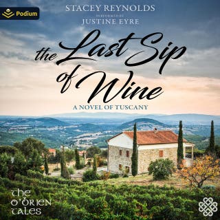 The Last Sip of Wine: A Novel of Tuscany: The O'Brien Tales, Book standalone