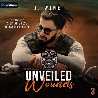 Unveiled Wounds: Iron Shield MC, Book 3