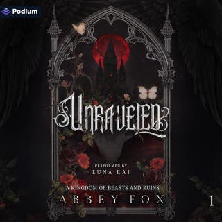 Unraveled: A Kingdom of Beasts and Ruins, Book 1