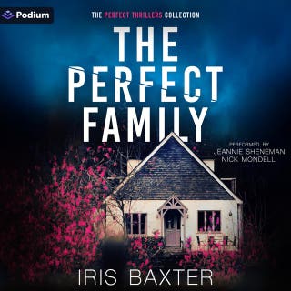 The Perfect Family: A Perfect Thrillers Collection Standalone