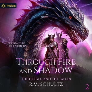 Through Fire and Shadow: The Forged and the Fallen, Book 2
