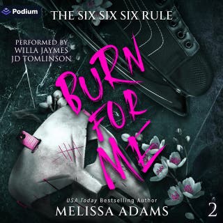 Burn for Me: The Six Six Six Rule, Book 2