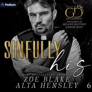 Sinfully His: Gilded Decadence Series, Book 6