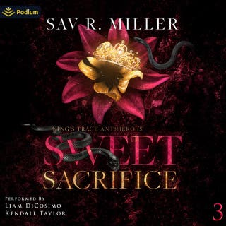 Sweet Sacrifice: King's Trace Antiheroes, Book 3