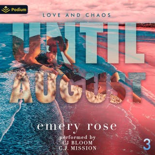 Until August: Love and Chaos, Book 3