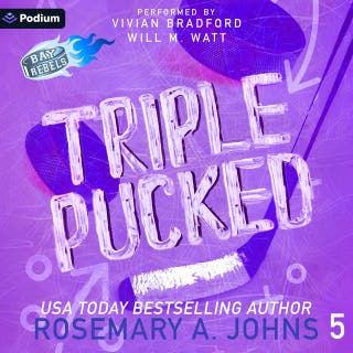 Triple Pucked: Bay Rebels, Book 5