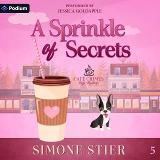 A Sprinkle of Secrets: A Cafe Crimes Cozy Mystery Series, Book 5