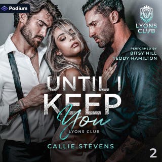 Until I Keep You: Lyons Club, Book 2