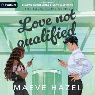 Love Not Qualified: A Lavish Love Series Standalone