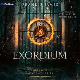 Exordium: Emberhold Academy Series, Book 1
