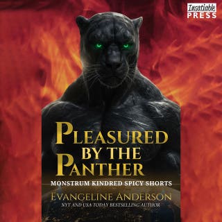 Pleasured by the Panther: A Monstrum Kindred Spicy Shorts Novella (Monstrum Kindred, Book Nine)