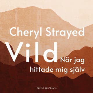 Vild: När jag hittade mig själv