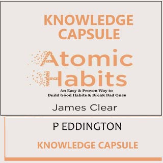 Atomic Habits Knowledge Capsule
