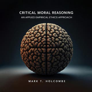 Critical Moral Reasoning: An Applied Empirical Ethics Approach