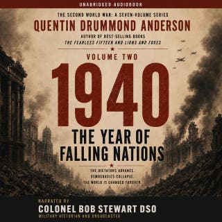 1940: THE YEAR OF FALLING NATIONS: The Second World War: A Seven-Volume Series — Volume Two