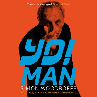 YO! MAN: Rock’n’ Roll, Robots and Reinventing British Dining