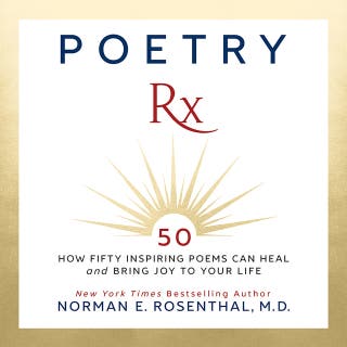 Poetry Rx: How 50 Inspiring Poems Can Heal and Bring Joy To Your Life