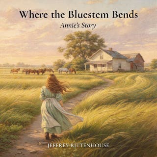 Where the Bluestem Bends: Annie's Story