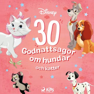 Disney: 30 Godnattsagor om hundar och katter