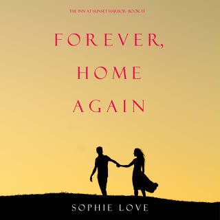 Forever, Home Again (The Inn at Sunset Harbor—Book 13)