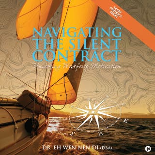 Navigating The Silent Contract: Unlocking Workforce Motivation