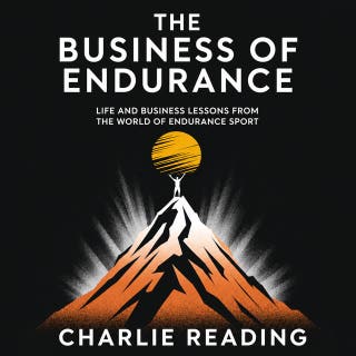 The Business of Endurance: Life and Business Lessons from the World of Sport