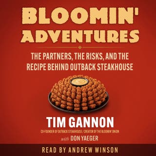 Bloomin' Adventures: The Partners, the Risks, and the Recipe Behind Outback Steakhouse