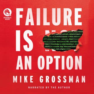 Failure Is An Option: Reflections of a Silicon Valley CEO