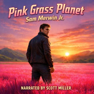Pink Grass Planet: The World He Left Behind