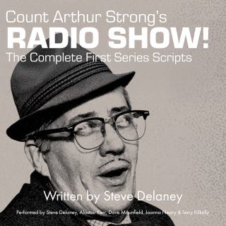 Count Arthur Strong's Radio Show! The Complete First Series Scripts