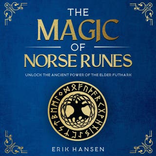 The Magic of Norse Runes: Unlock the Ancient Power of the Elder Futhark – A Pagan Guide to Reading and Casting Rune Stones for Divination, Spells, and Modern Witchcraft