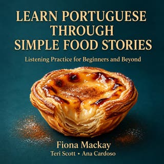 Learn Portuguese Through Simple Food Stories: Listening Practice for Beginners and Beyond