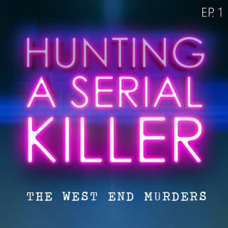 Hunting A Serial Killer: Episode 1
