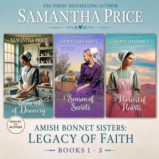 Amish Bonnet Sisters: Legacy Of Faith Box Set, Volume 1 Books 1 - 3 (A Summer Of Discovery, A Season Of Secrets, A Harvest Of Hearts): Multi-generational Family Saga