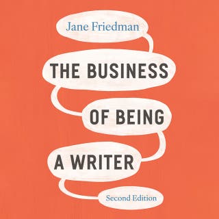 The Business of Being a Writer: Second Edition