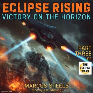 Eclipse Rising: Victory on the Horizon, Part Three of the Eclipse Wars