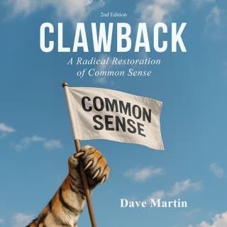 CLAWBACK: A Radical Restoration of Common Sense