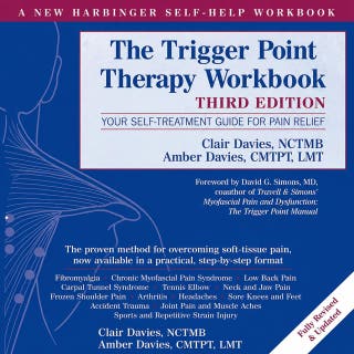 Trigger Point Therapy Workbook: Your Self-Treatment Guide for Pain Relief (A New Harbinger Self-Help Workbook)