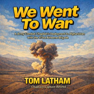 We Went to War: An Army Combat Chaplain’s Deployment to Afghanistan with the 173rd Airborne Brigade