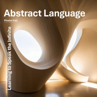 Abstract Language: Learning to Speak the Infinite